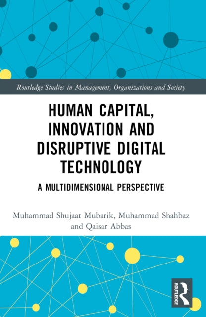 Book cover of: Human Capital, Innovation and Disruptive Digital Technology. By: Muhammad Shujaat Mubarik