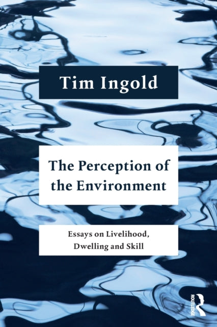 Book cover of: Perception of the Environment. By: Tim Ingold