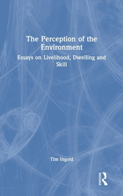Book cover of: Perception of the Environment. By: Tim Ingold