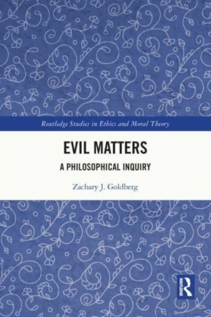 Book cover of: Evil Matters. By: Zachary J. Goldberg