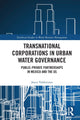 Book cover of: Transnational Corporations in Urban Water Governance. By: Joyce Valdovinos