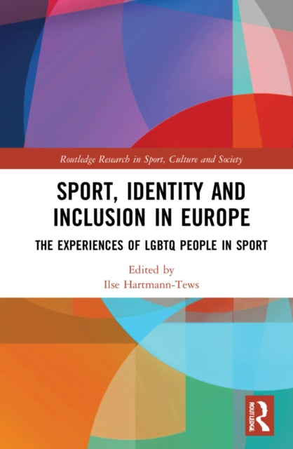 Book cover of: Sport, Identity and Inclusion in Europe. By: Ilse Hartmann-Tews