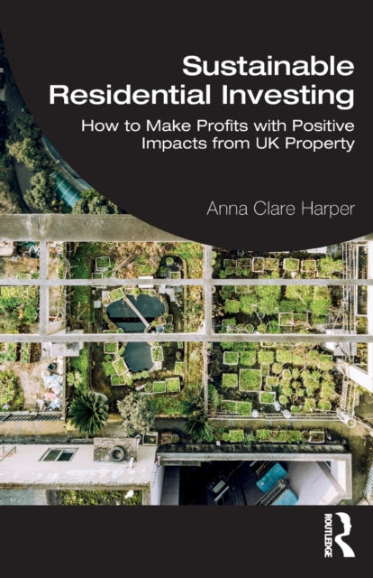Book cover of: Sustainable Residential Investing. By: Anna Clare Harper