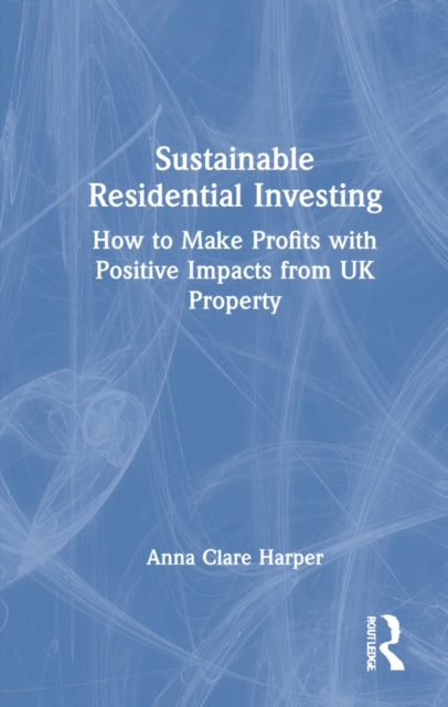 Book cover of: Sustainable Residential Investing. By: Anna Clare Harper