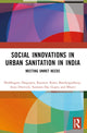 Book cover of: Social Innovations in Urban Sanitation in India. By: Shubhagato Dasgupta