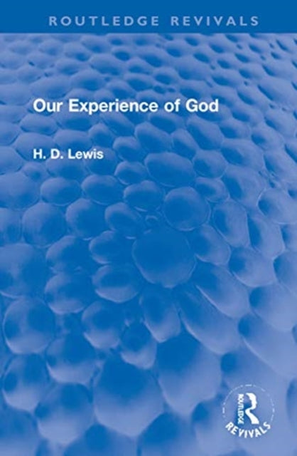 Book cover of: Our Experience of God. By: Hywel D. Lewis
