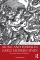 Book cover of: Music and Power in Early Modern Spain. By: Timothy M. Foster