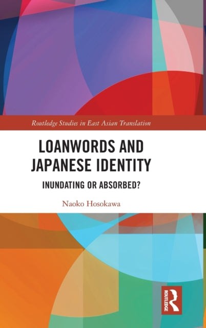 Book cover of: Loanwords and Japanese Identity. By: Naoko Hosokawa