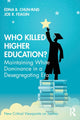 Book cover of: Who Killed Higher Education?. By: Edna Breinig Chun