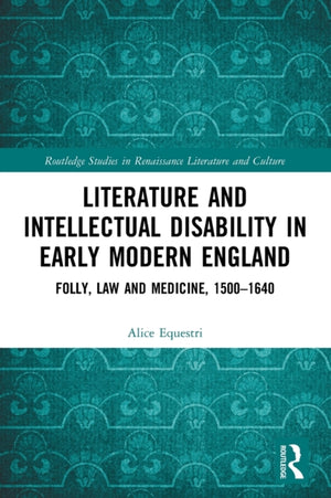 Literature and Intellectual Disability in Early Modern England