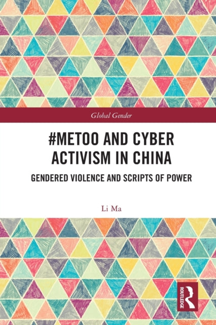 Book cover of: #MeToo and Cyber Activism in China. By: Li Ma