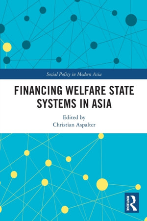 Financing Welfare State Systems in Asia