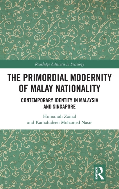 Book cover of: Primordial Modernity of Malay Nationality. By: Humairah Zainal