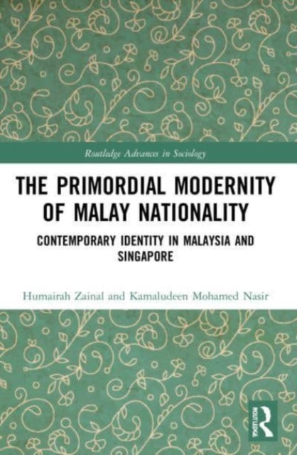 Book cover of: Primordial Modernity of Malay Nationality. By: Humairah Zainal