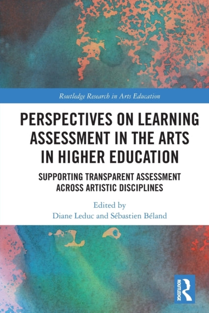 Book cover of: Perspectives on Learning Assessment in the Arts in Higher Education. By: Diane Leduc