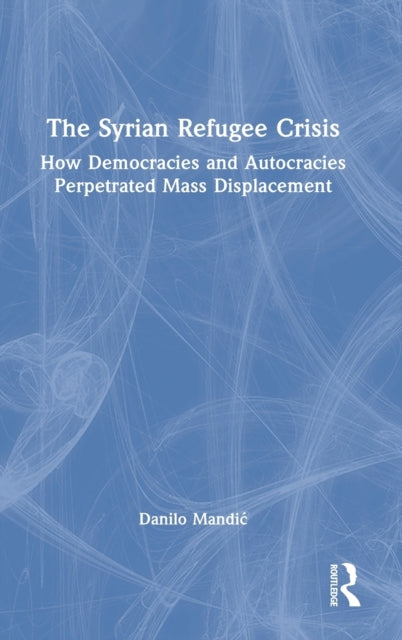 Book cover of: Syrian Refugee Crisis. By: Danilo Mandic