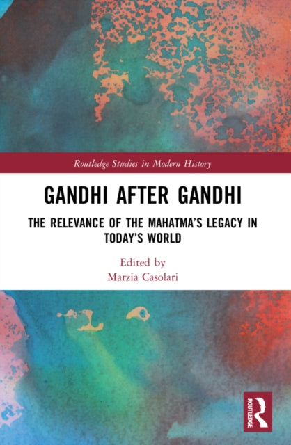 Book cover of: Gandhi After Gandhi. By: Marzia Casolari