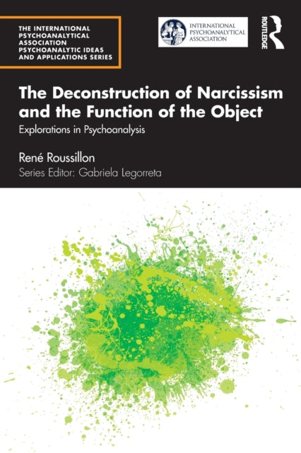Book cover of: Deconstruction of Narcissism and the Function of the Object. By: René Roussillon