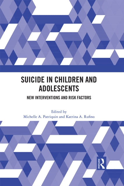 Book cover of: Suicide in Children and Adolescents. By: Michelle A. Patriquin