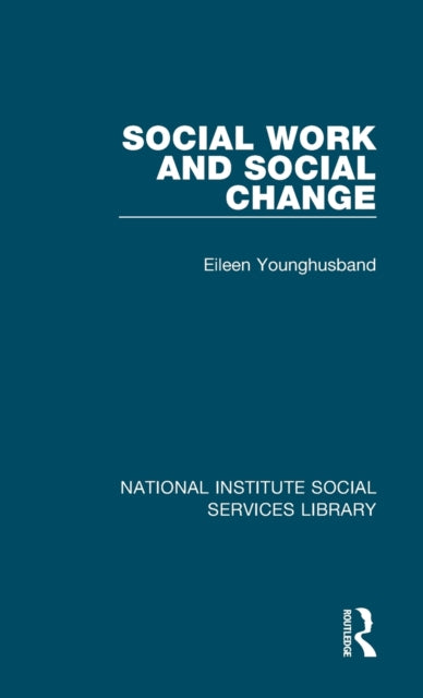 Book cover of: Social Work and Social Change. By: Eileen Younghusband