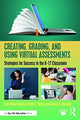 Book cover of: Creating, Grading, and Using Virtual Assessments. By: Kate Wolfe Maxlow
