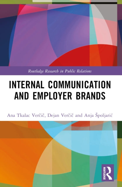 Book cover of: Internal Communication and Employer Brands. By: Ana Tkalac Vercic