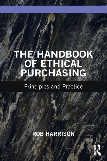 Book cover of: Handbook of Ethical Purchasing. By: Rob Harrison