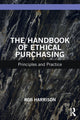 Book cover of: Handbook of Ethical Purchasing. By: Rob Harrison