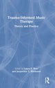 Book cover of: Trauma-Informed Music Therapy. By: Laura E. Beer