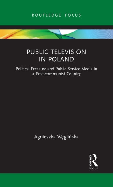 Book cover of: Public Television in Poland. By: Agnieszka Węglińska