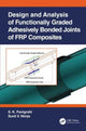 Book cover of: Design and Analysis of Functionally Graded Adhesively Bonded Joints of FRP Composites. By: Sashi Kanta Panigrahi