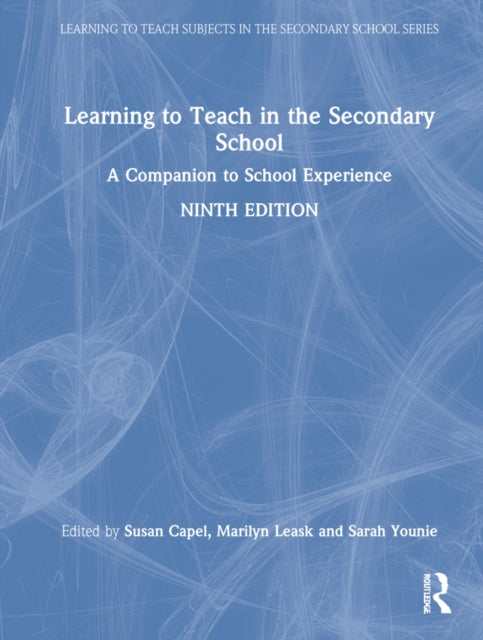 Book cover of: Learning to Teach in the Secondary School. By: Susan Anne Capel