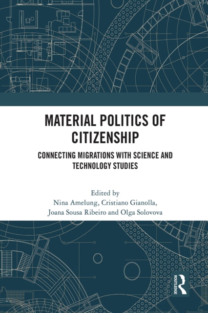 Book cover of: Material Politics of Citizenship. By: Nina Amelung