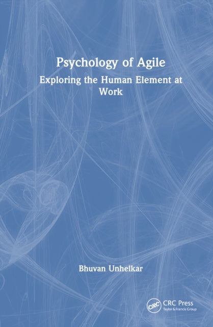 Book cover of: Psychology of Agile. By: Bhuvan Unhelkar