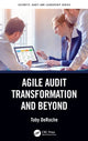 Book cover of: Agile Audit Transformation and Beyond. By: Toby DeRoche