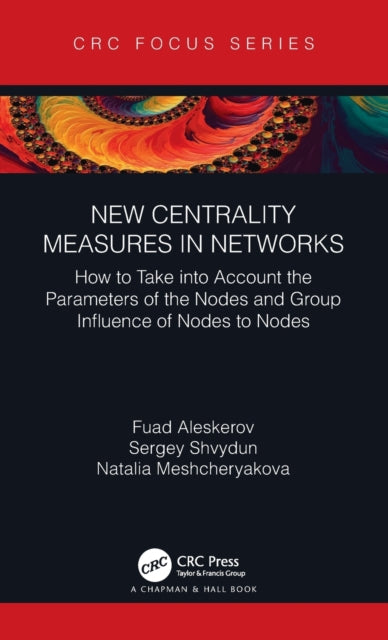 Book cover of: New Centrality Measures in Networks. By: F. T. Aleskerov