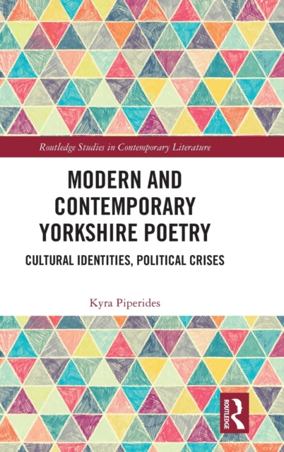 Book cover of: Modern and Contemporary Yorkshire Poetry. By: Kyra Piperides
