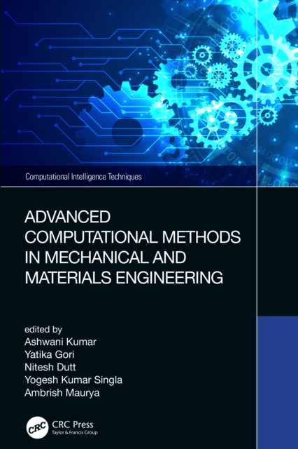 Book cover of: Advanced Computational Methods in Mechanical and Materials Engineering. By: Ashwani Kumar