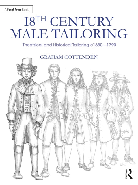 Book cover of: 18th Century Male Tailoring. By: Graham Cottenden
