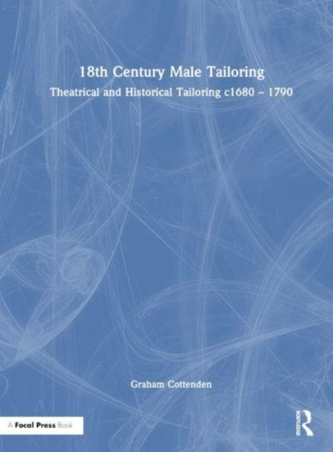 Book cover of: 18th Century Male Tailoring. By: Graham Cottenden