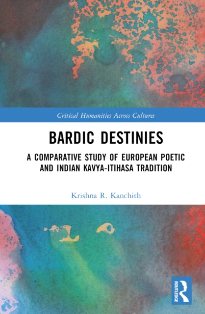 Book cover of: Bardic Destinies. By: Krishna R. Kanchith