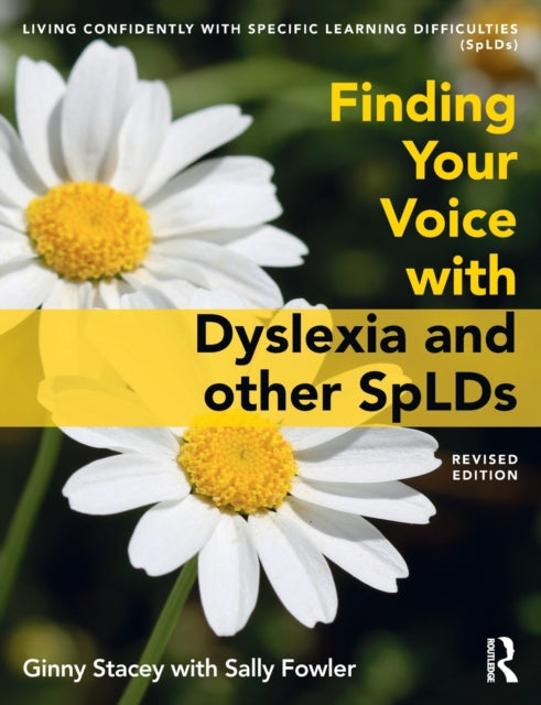 Book cover of: Finding Your Voice with Dyslexia and other SpLDs. By: Christine Ko