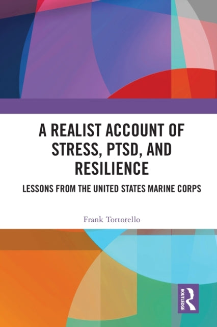 Book cover of: Realist Account of Stress, PTSD, and Resilience. By: Frank Tortorello