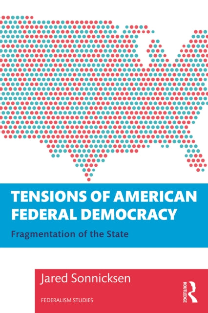 Book cover of: Tensions of American Federal Democracy