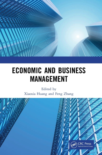 Book cover of: Economic and Business Management. By: Xiaoxia Huang