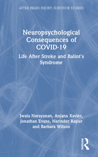 Book cover of: Neuropsychological Consequences of COVID-19. By: Jwala Narayanan