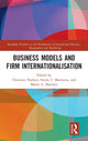 Book cover of: Business Models and Firm Internationalisation. By: Christian Nielsen