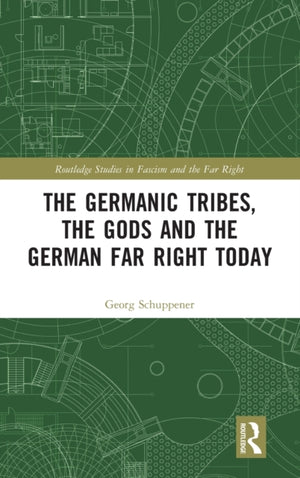 Germanic Tribes, the Gods and the German Far Right Today