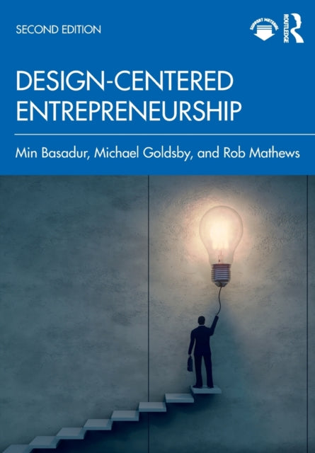 Book cover of: Design-Centered Entrepreneurship. By: Min Basadur