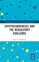Book cover of: Cryptocurrencies and the Regulatory Challenge. By: Allan C. Hutchinson